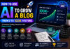 How to Use AI to Grow a Blog from 0 to 100K Visitors How to Use AI to Grow a Blog